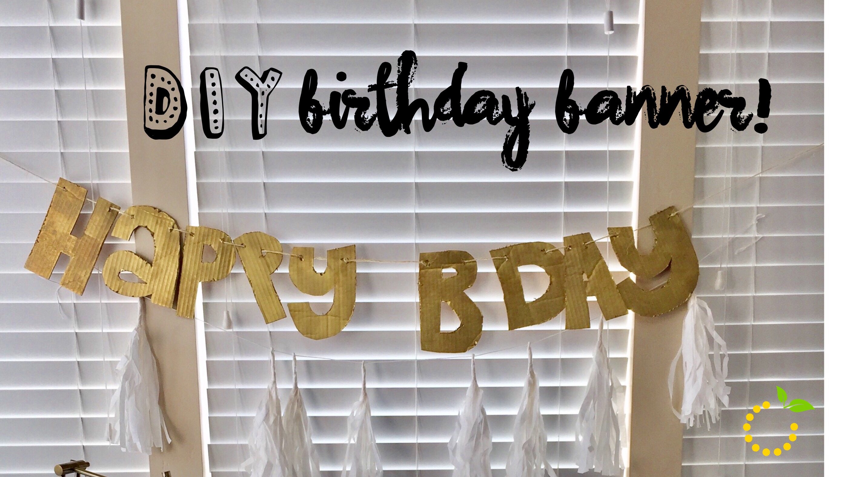 DIY: Birthday Banners and Decorations · Sweet Lemon Made